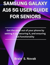 SAMSUNG GALAXY A16 5G BEDIENUNGSANLEITUNG FÜR SENIOREN Holen Sie das Beste aus