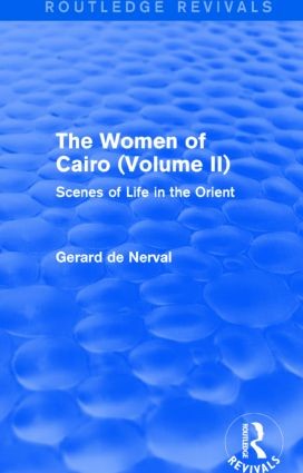 The Women of Cairo: Volume II (Routledge Revivals): Scenes of Life in the Orien - Image 3