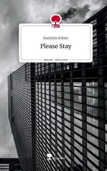 Please Stay. Life Is A Story - Story.One Mathilda KöHler-image