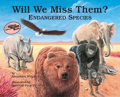 Will We Miss Them?: Endangered Species (Nature's Treasures) by Wright, Alexandra