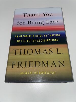 Thank You For Being Late 1st Edition Hardcover Book 2016 Thomas L Friedman