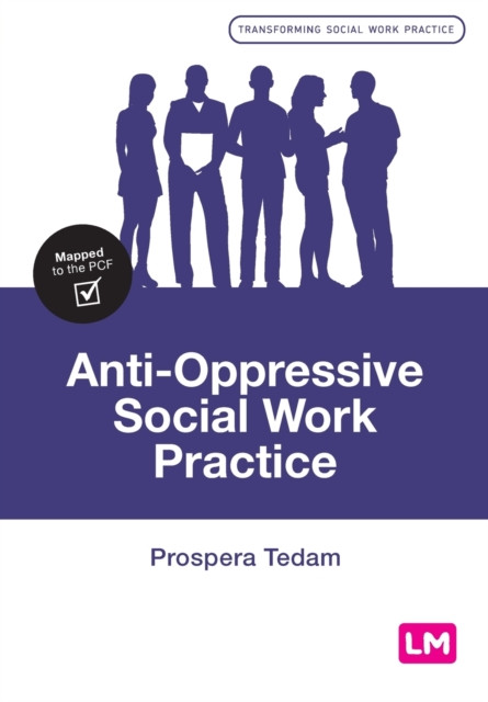 Anti-Oppressive Social Work Practice by Prospera Tedam (Paperback Book)