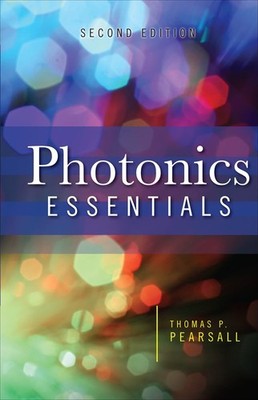 Photonics Essentials, Second Edition by Pearsall, Thomas P. (Hardcover, 2009)