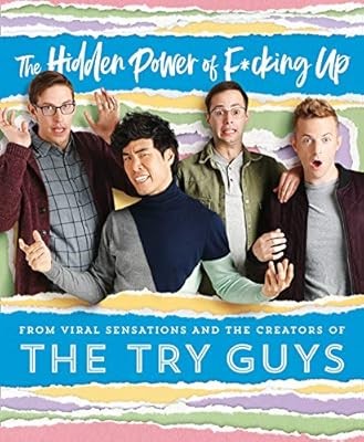 The Hidden Power of F*cking Up, The Try Guys, Used; Good Book