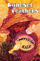 Boneset & Feathers Gwendolyn Kiste Taschenbuch Kartoniert / Broschiert Englisch