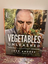Vegetables Unleashed: A Cookbook - Hardcover By Andres, Jose