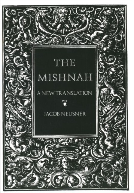 The Mishnah A New Translation by Jacob Neusner (Paperback Book)