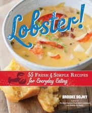 Lobster!: 55 Fresh and Simple Recipes for Everyday Eating by 