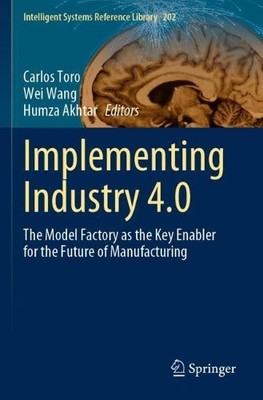 Implementing Industry 4.0 - 9783030672720