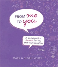 From Me to You (Daughter): A Conversation Journal for You and Your Daugh .. NEW