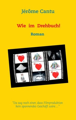 Jérôme Cantu | Wie im Drehbuch! | Taschenbuch | Deutsch (2013) | 196 S.