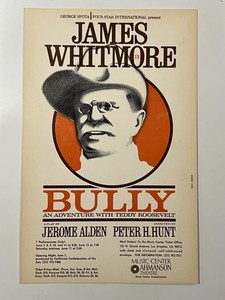 1977 BULLY James Whitmore Teddy Roosevelt Window Card Poster Ahmanson 14"x22"