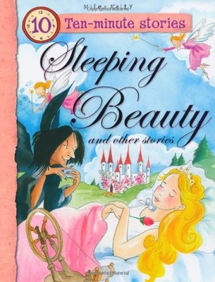 Ten-minute Stories Sleeping Beauty and ..., Miles Kelly