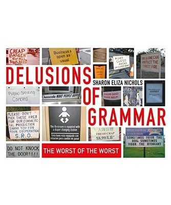 Epic Grammar Fails: The Worst of the Worst Bloopers and Blunders Ever, Sharon El