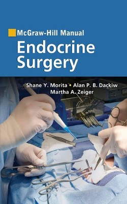 Shane Morita (u. a.) | McGraw-Hill Manual Endocrine Surgery | Taschenbuch (2010)