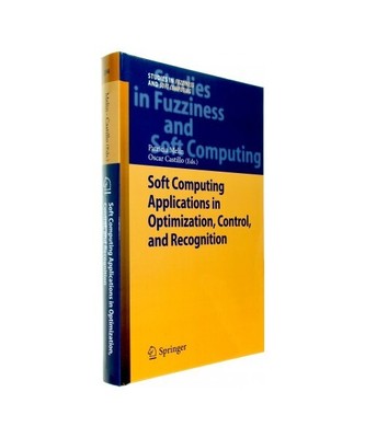 Soft Computing Applications in Optimization, Control, and Recognition