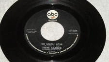 Steve Alaimo - So Much Love / Truer Than True - ABC 10805 - Teen - LISTEN