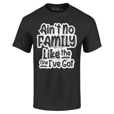 Ain't No Family Like the One I've Got  T-shirt Reunion Shirt