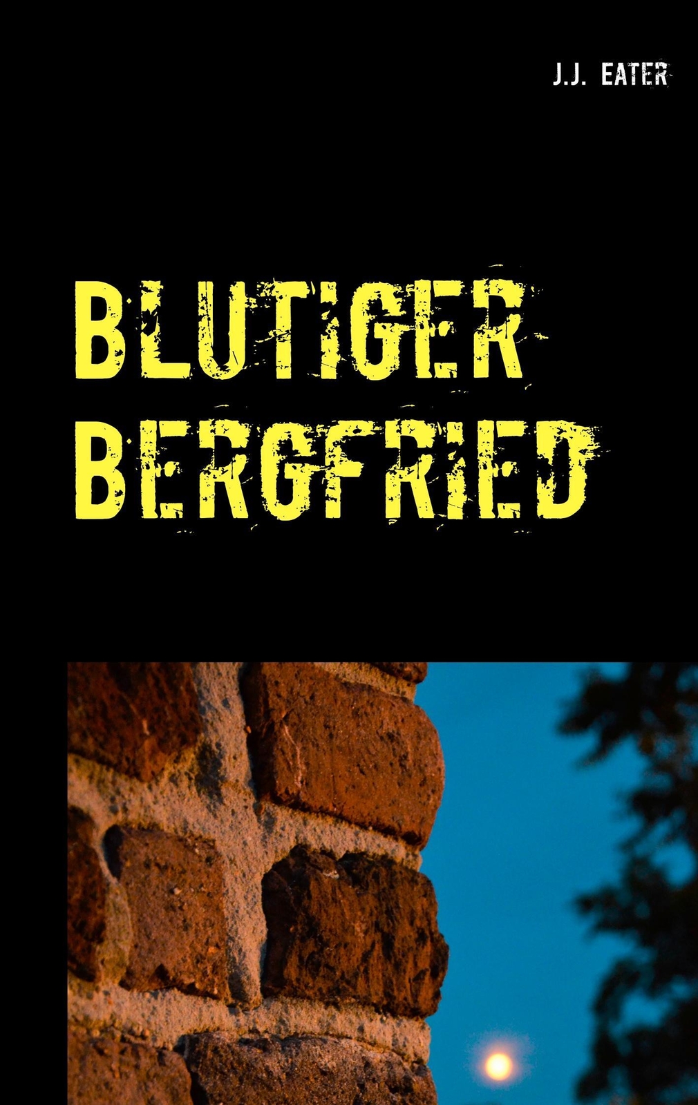 Thumbnail - Blutiger Bergfried Ein Wassenbergkrimi J. J. Eater Taschenbuch
