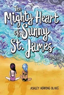 The Mighty Heart of Sunny St. James - Hardcover - VERY GOOD
