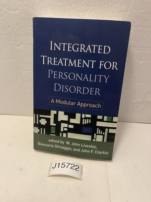 Integrated Treatment for Personality Disorder : A Modular Approach by Giancarlo