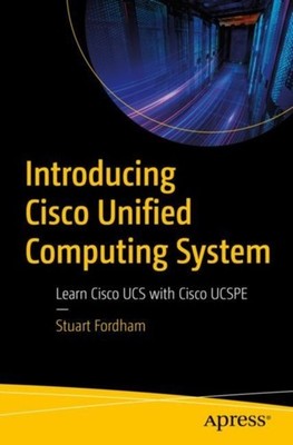 Introducing Cisco Unified Computing System by Stuart Fordham PAPERBACK
