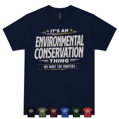IT'S AN ENVIRONMENTAL PROTECTION THING WE HUNT THE HUNTERS T-SHIRT Officer