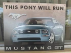 Vintage Tin Metal Sign Ford Mustang This Pony will Run GT 12 x 16