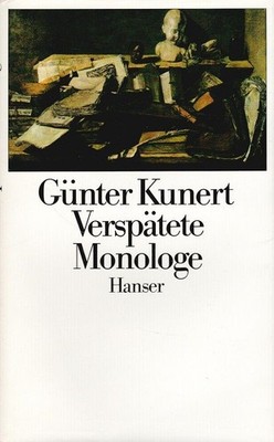 Verspätete Monologe. Kunert, Günter: