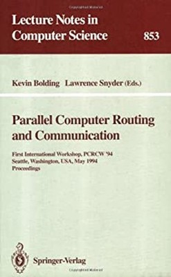 Parallel Computer Routing and Communication : First International