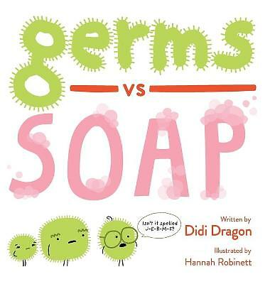 Germs vs. Soap by Didi Dragon (Hardcover, 2020)