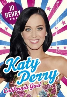 Katy Perry: California Gurl Hardcover Jo Berry