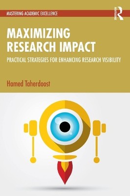 Maximizing Research Impact by Hamed Taherdoost - 9781032995496