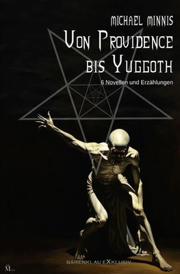 Michael Minnis | Von Providence bis Yuggoth: Sechs Novellen und Erzählungen | DE