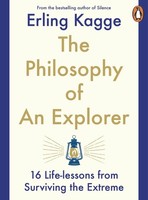 The Philosophy Of An Explorer Erling Kagge