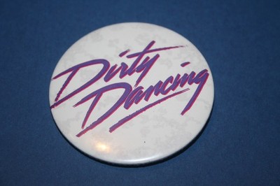 Dirty Dancing Button Pin 1980er Jahre Vintage Retro Kino Film Video Sammler Rar