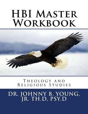 HBI Master Workbook: Theology and Religious Studies by Johnny B Young Jr: New