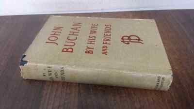 			John Buchan by His Wife and Friends (1st Ed.), George M Trevelyan		