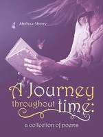 A Journey Throughout Time | A Collection Of Poems | Melissa Sherry | Taschenbuch