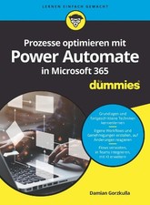 Prozesse optimieren mit Power Automate in Microsoft 365 fr Dummies by Damian Gor