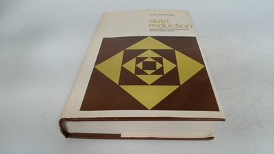 Data Reduction, A S C Ehrenberg, John Wiley and Sons, 1975, Hardc