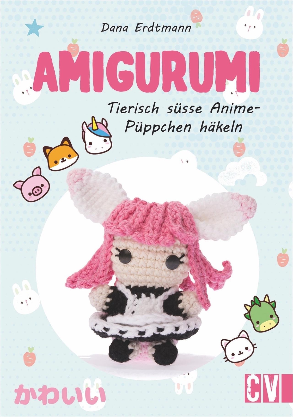 Thumbnail - Amigurumi | Tierisch Süße Anime Püppchen Häkeln | Dana Erdtmann |