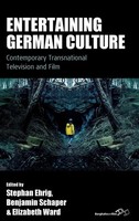 Entertaining German Culture | Contemporary Transnational Television And Film