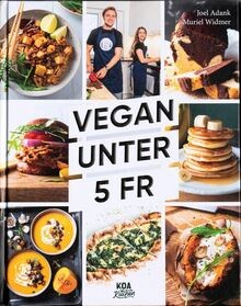 Vegan unter 5 Fr: So macht günstig kochen Spass! Unsere ... | Buch | Zustand gut