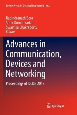 Advances in Communication, Devices and Networking - 9789811340192