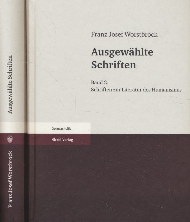 Ausgewählte Schriften: Band 1: Schriften zur Literatur des Mittelalters. Band 2: - Worstbrock, Franz Josef
