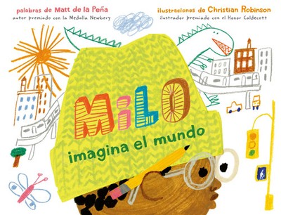 Matt de la Peña | Milo Imagina El Mundo | Buch | Spanisch (2021)