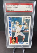 HIGHEST GRADED POP  14 — 1984 O-PEE-CHEE OPC Dwight Evans #244 PSA 10 GEM MINT