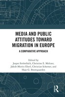 Jesper StröMbäCk (U. A.) | Media And Public Attitudes Toward Migration In Europe