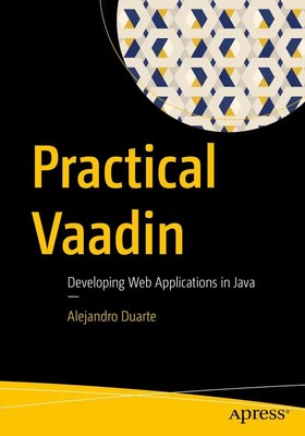 Practical Vaadin | Developing Web Applications in Java | Alejandro Duarte | Buch